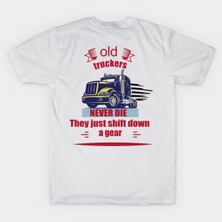 Truck drivers don't die T-Shirt